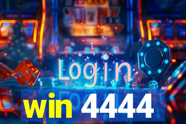 win 4444